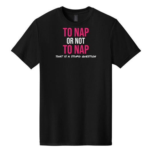 To Nap Or Not To Nap tee on Gildan Softstyle CVC 64000CVC in Pitch Black