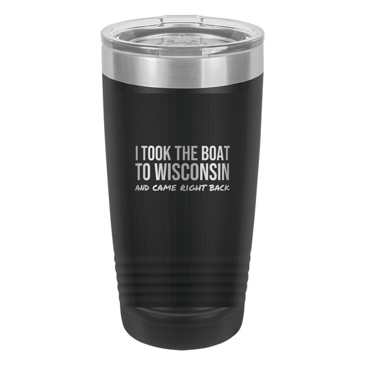 I Took The Boat To Wisconsin laser etched 20 oz Polar Camel ringneck tumbler in Black