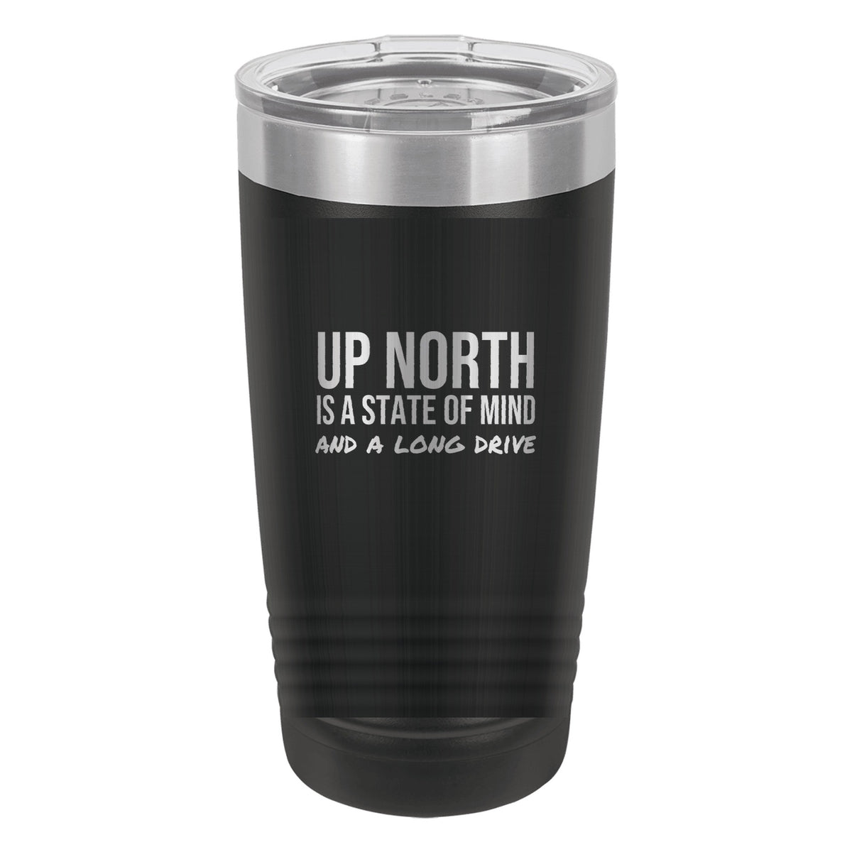 Up North Is A State Of Mind laser etched 20 oz Polar Camel ringneck tumbler in Black
