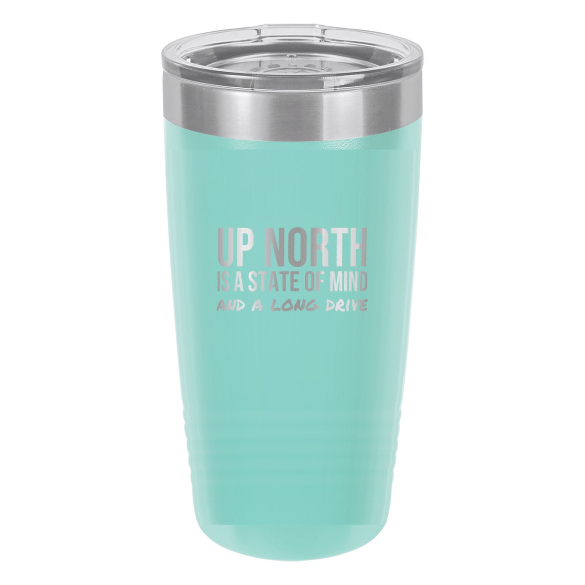 Up North Is A State Of Mind laser etched 20 oz Polar Camel ringneck tumbler in Teal
