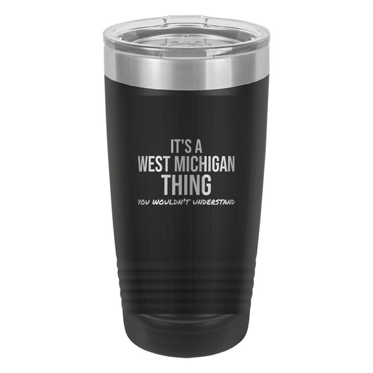 It's A West Michigan Thing laser etched 20 oz Polar Camel ringneck tumbler in Black