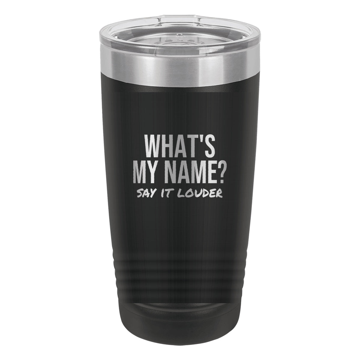 What's My Name laser etched 20 oz Polar Camel ringneck tumbler in Black