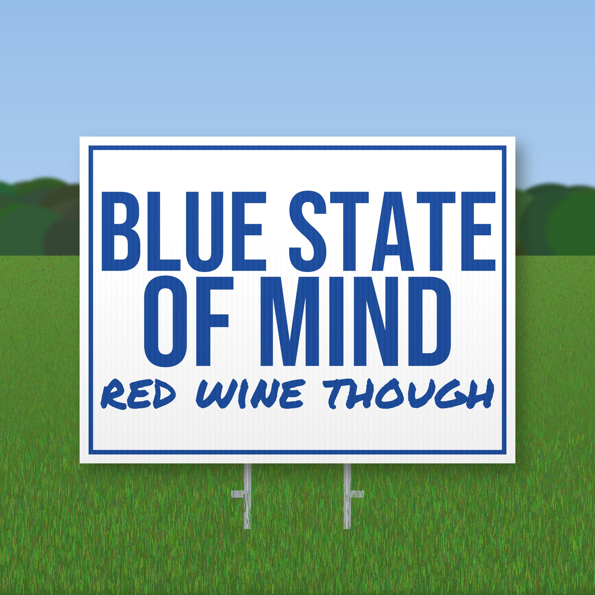 Blue State Of Mind Yard Sign mockup with wire stake
