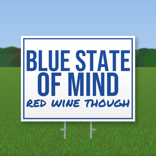Blue State Of Mind Yard Sign mockup with wire stake