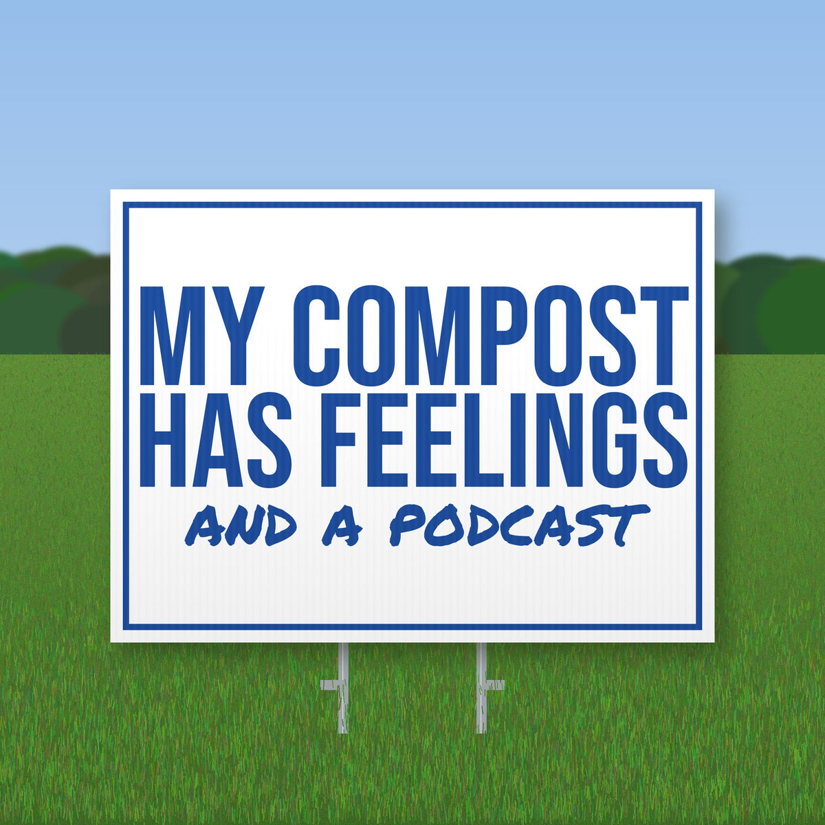 My Compost Has Feelings Yard Sign mockup with wire stake