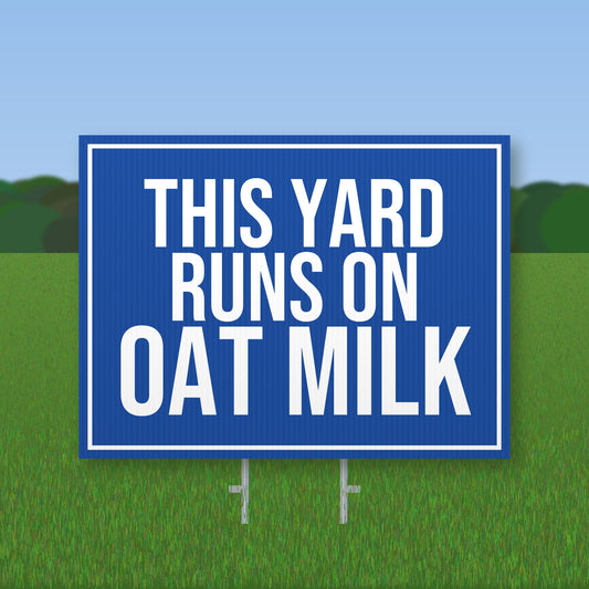 This Yard Runs On Oat Milk Yard Sign mockup with wire stake
