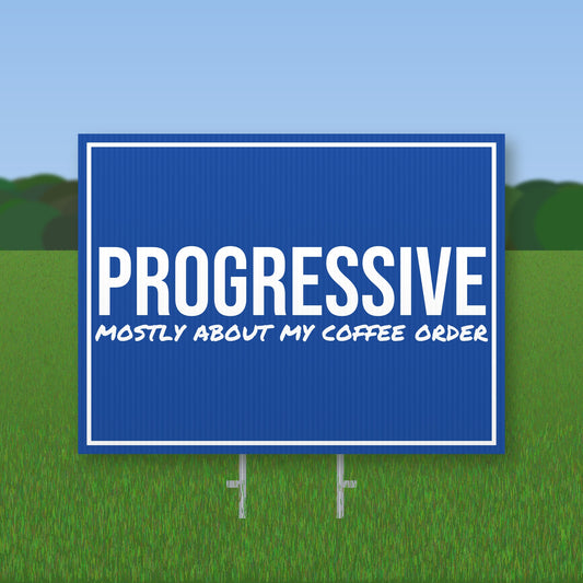 Progressive Mostly About Coffee Yard Sign mockup with wire stake