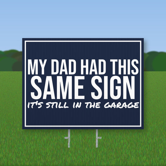 My Dad Had This Same Sign Yard Sign mockup with wire stake