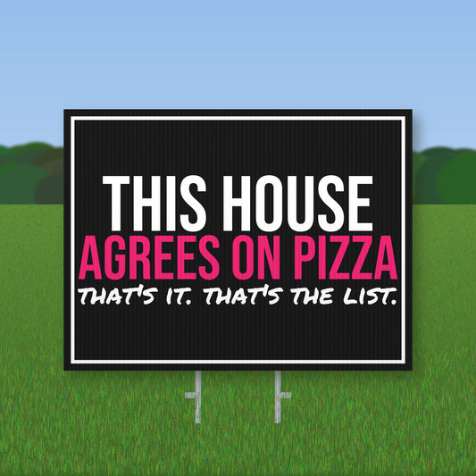 This House Agrees On Pizza Yard Sign mockup with wire stake